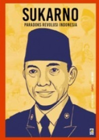 Image of Sukarno : Paradoks Revolusi Indonesia