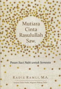 Image of Mutiara cinta Rasullah saw. : pesan suci nabi untuk semesta