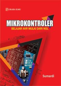 Image of Mikrokontroler : Belajar AVR Mulai dari Nol