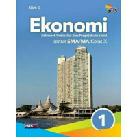 Image of Ekonomi untuk SMA/MA Kelas X :Kelompok Peminatan Ilmu Pengetahuan Sosial