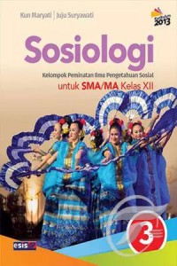 Image of Sosiologi untuk SMA/MA Kelas XII : Kelompok Peminatan Ilmu Pengetahuan Sosial