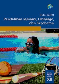 Image of PDF Buku Guru : Pendidikan Jasmani, Olahraga, dan Kesehatan, Untuk SMA XII