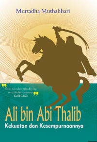Image of Ali bin Abi Thalib : Kekuatan dan Kesempurnaannya