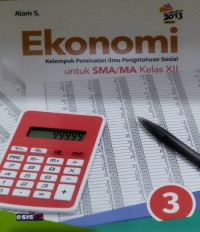 Image of Ekonomi untuk SMA/MA Kelas XII : Kelompok Peminatan Ilmu Pengetahuan Sosial