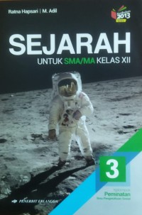 Image of Sejarah untuk SMA/MA Kelas XII : Kelompok Peminatan Ilmu Pengetahuan Sosial