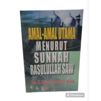 Image of Amal-Amal Utama Menurut Sunnah Rasulullah SAW