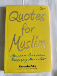 Image of Quotes for Muslim : Memaknai Lebih dalam Hidup yang Penuh Arti