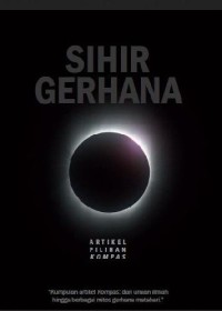 Image of Sihir Gerhana: Artikel Pilihan Kompas