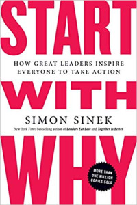 Image of Start with Why : How Great Leaders Inspire Everyone to Take Action