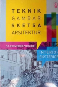 Image of Teknik Gambar Sketsa Arsitektur : Interior Eksterior