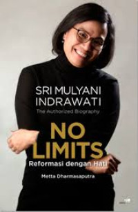 Image of Sri Mulyani Indrawati The Authorized Biography : No Limits Reformasi dengan Hati