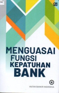 Image of Menguasai Fungsi Kepatuhan Bank