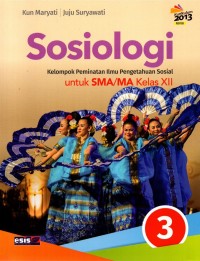 Image of Sosiologi untuk SMA/MA Kelas XII Kelompok Peminatan Ilmu Pengetahuan Sosial