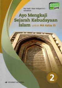 Image of Ayo Mengkaji Sejarah Kebudayaan Islam untuk MA Kelas XI