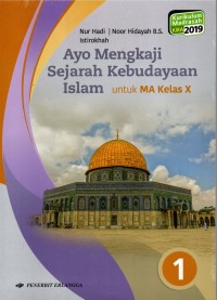 Image of Ayo Mengkaji Sejarah Kebudayaan Islam untuk MA Kelas X