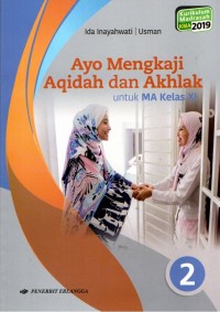 Image of Ayo Mengkaji Aqidah dan Akhlak untuk MA Kelas XI