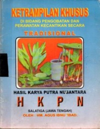 Image of KETRAMPILAN KHUSUS DIBIDANG PENGOBATAN DAN PERAWATAN KECANTIKAN SECARA TRADISIONAL