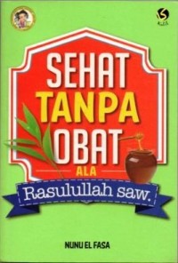 Image of SEHAT TANPA OBAT ala Rosulullah saw.